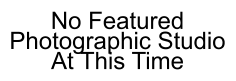 No Featured Photographic Studio At This Time